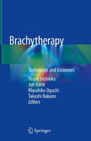 Brachytherapy - Techniques and Evidences